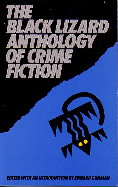 Black Lizard Anthology Of Crime Fiction