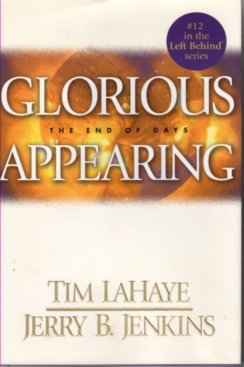 Glorious Appearing - the End of Days Book 12