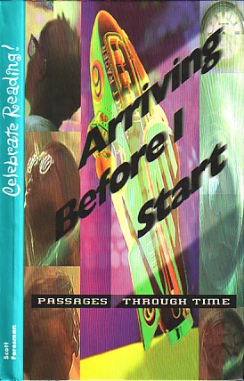 Arriving Before I Start Passages through Time