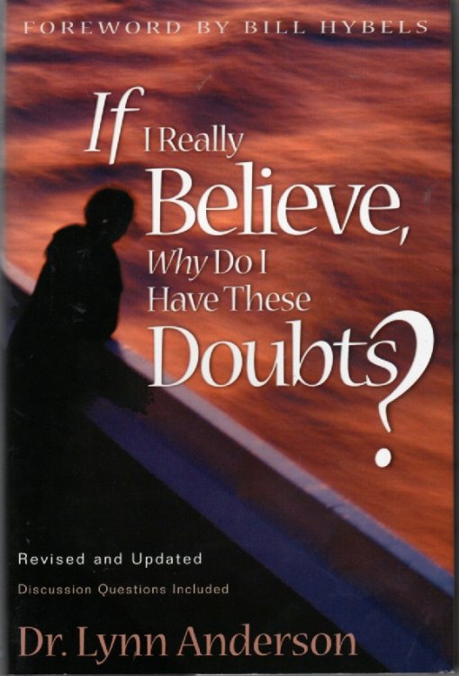 If I Really Believe, why Do I Have These Doubts