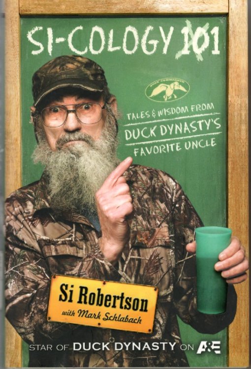SI-COLOGY 1 Tales and Wisdom from Duck Dynasty's Favorite Uncle