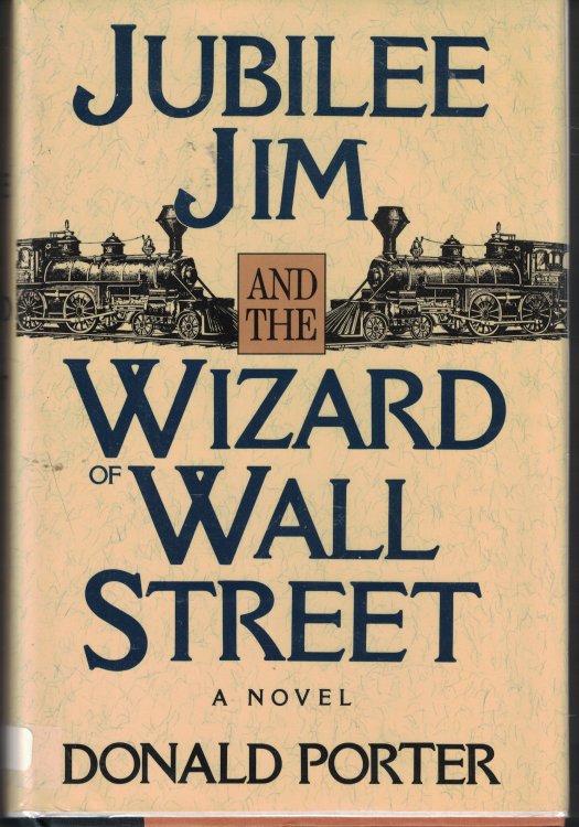 Jubilee Jim And The Wizard Of Wall Street