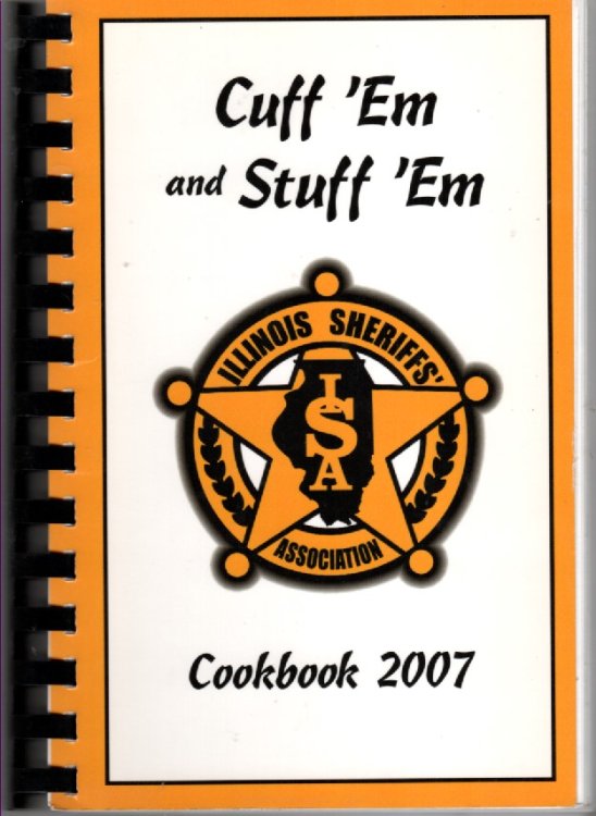 Cuff 'em and Stuff 'em Illinois Sheriffs' Association Cookbook
