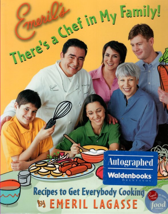 Emeril's There's a Chef in My Family! Recipes to Get Everybody Cooking