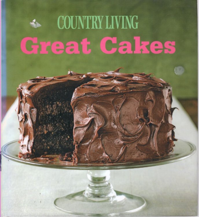 Great Cakes Home-Baked Creations from the Country Living Kitchens