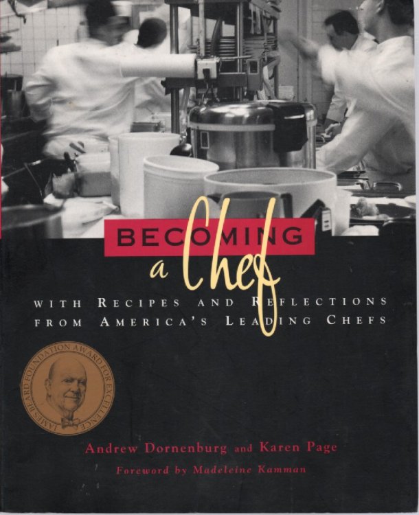 Becoming a Chef With Recipes and Reflections from America's Leading Chefs