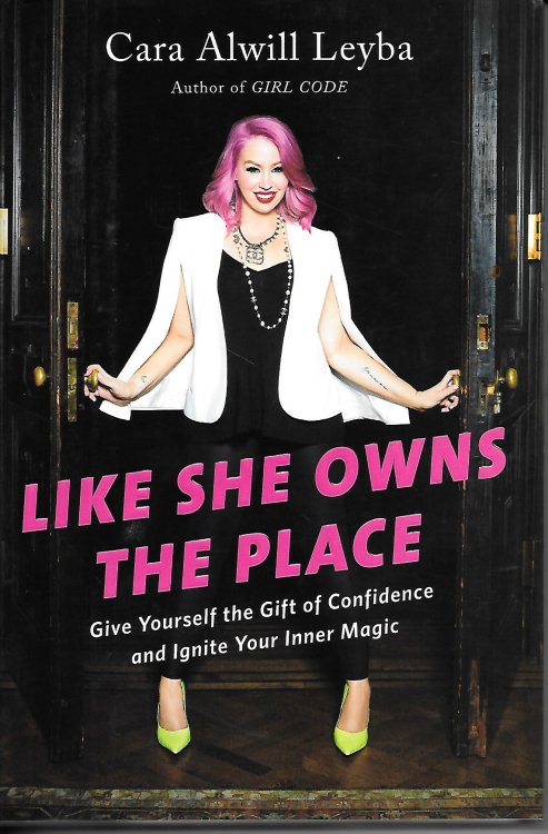 Like She Owns The Place Give Yourself the Gift of Confidence and Ignite You Inner Magic