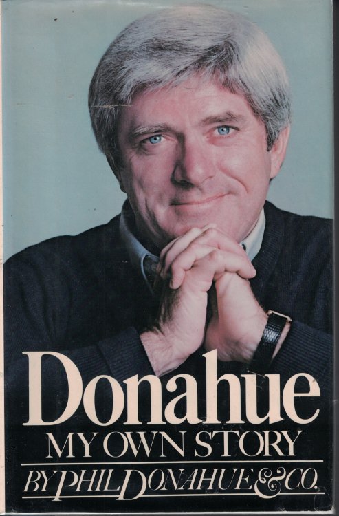 Donahue, My Own Story