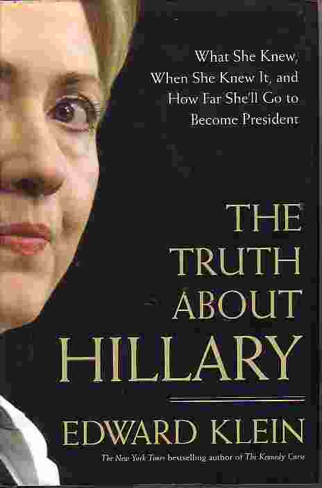 Truth About Hillary What She Knew, when She Knew It