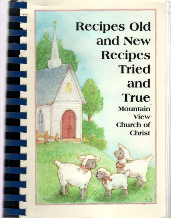 Recipes Old and New Recipes Tried and True Mountain View Church of Christ