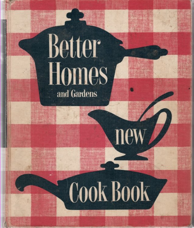 Image for Better Homes and Gardens New Cook Book Every Recipe Triple Tested by Our Tasting Test Kitchen Staff Better Homes and Gardens New Cook Book Every Recipe Triple Tested by Our Tasting Test Kitchen Staff