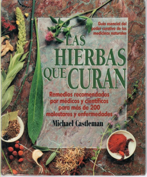 Las Hierbas Que Curan Guia Esencial Del Poder Curativo De Las Medicinas Naturales