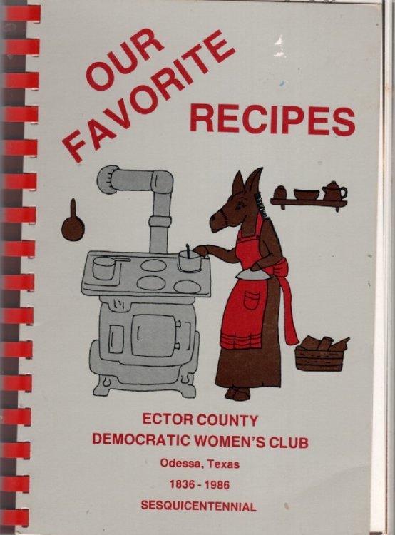 Our Favorite Recipes 1836 1986 Sesquicentennial Ector County Democratic Women's Club