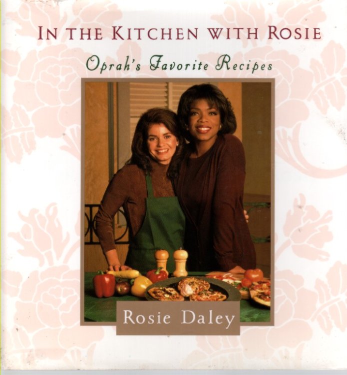 In the Kitchen with Rosie Oprah's Favorite Recipes