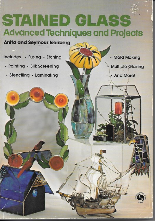 Stained Glass Advanced Techniques and Projects