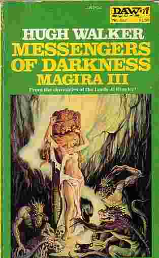 Messengers Of Darkness Magira III; From the Chronicles of the Lords of Wonder