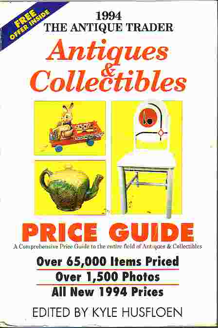 1994 Antiques And Collectibles Price Guide Comprehensive Price Guide to the Netie Field of Antiques and Collectibles