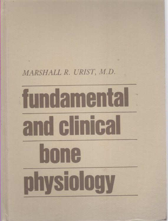 Fundamental and Clinical Bone Physiology