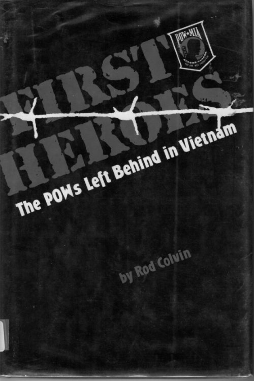 First Heros The Pows Left Behind in Vietnam