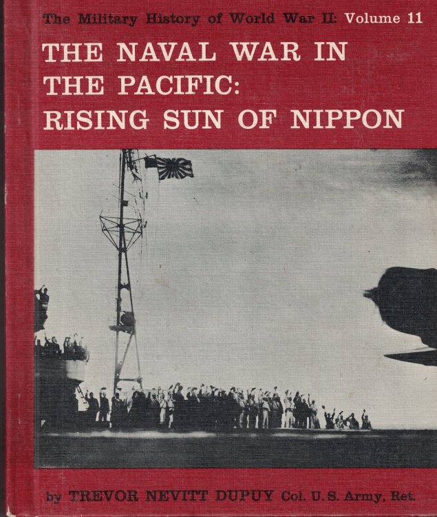 The Naval War In The Pacific: Rising Sun Of Nippon Volume 11 (the Military History Of World War Ii)