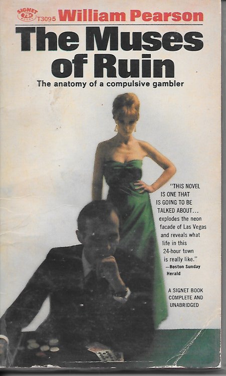 The Muses Of Ruin Anatomy of a Compulsive Gambler