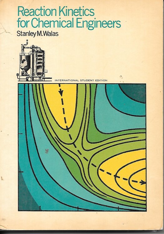 Reaction Kinetics For Chemical Engineers. International Student Edition