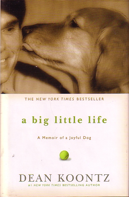 A Big Little Life - A Memoir Of A Joyful Dog