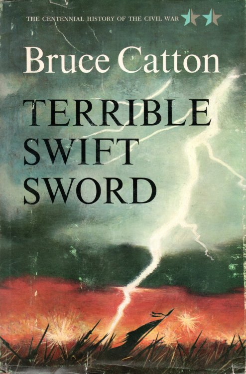 Terrible Swift Sword The Centennial History of the Civil War, Volume Two