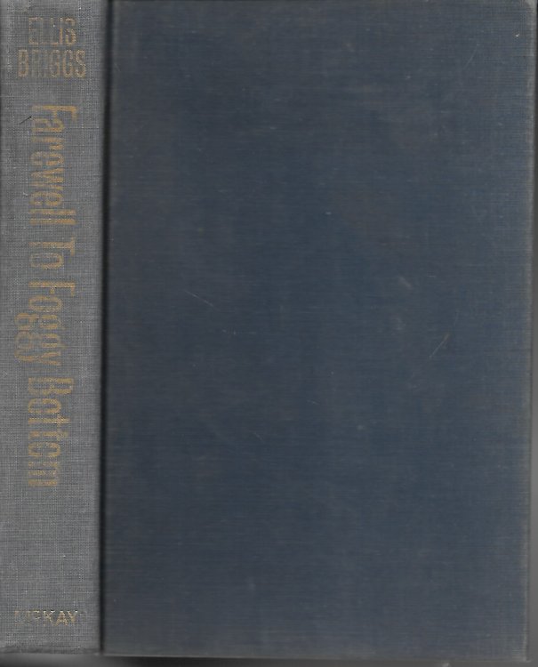 Farewell To Foggy Bottom The Recollections of a Career Diplomat