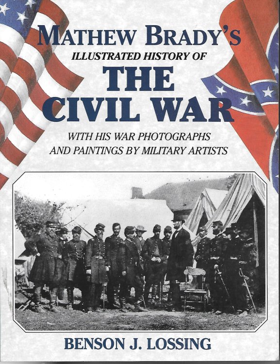 Mathew Brady's Illustrated History Of The Civil War