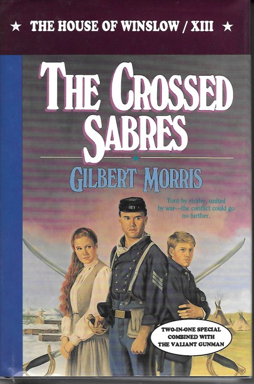 The Crossed Sabres, Volume 13 / The Valiant Gunman, Volume 14; 2 Books in 1