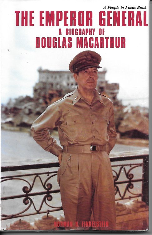 The Emperor General A Biography of Douglas MacArthur