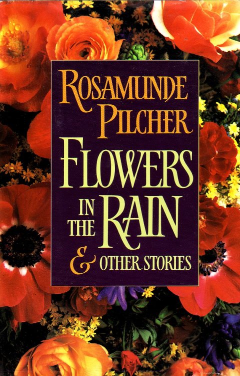 Flowers In The Rain And Other Stories