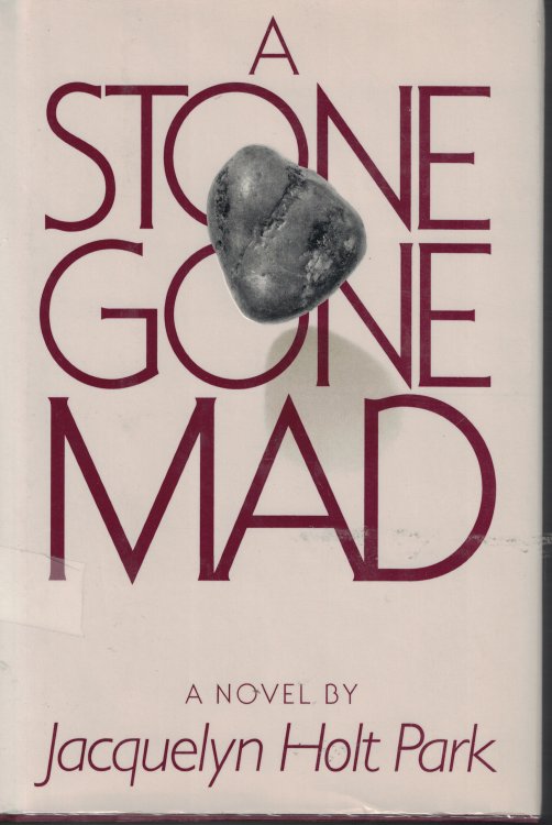 A Stone Gone Mad