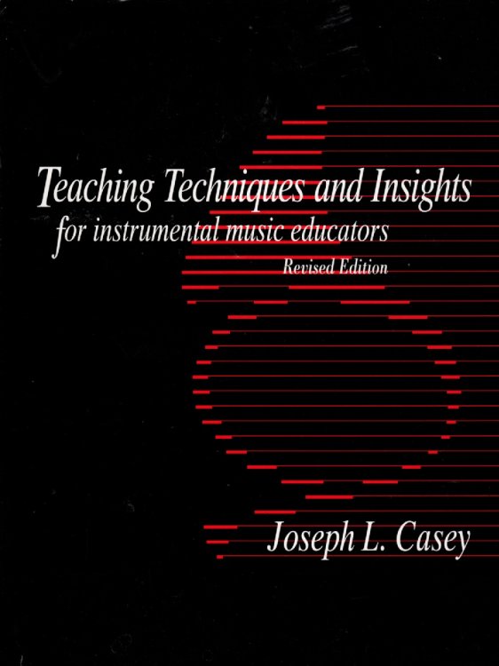 Teaching Techniques And Insight For Instrumental Music Educators