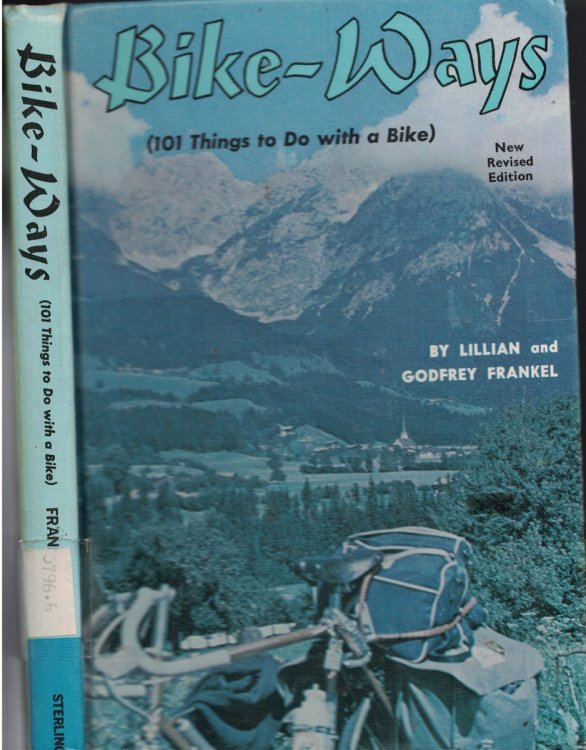 Bike Ways : 101 Things To Do With A Bike