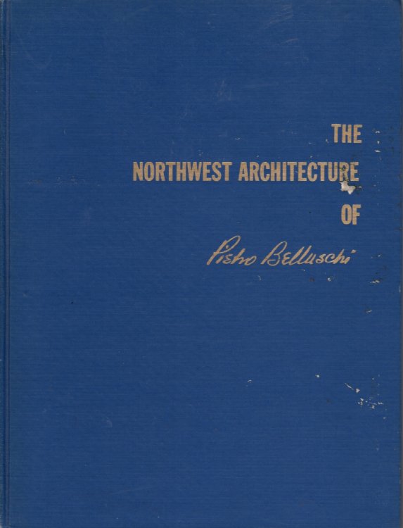 The Northwest Architecture of Pischo Belluschi
