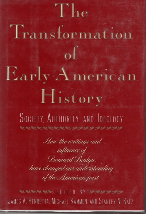 Transformation Of Early American History : Society, Authority, And Ideology