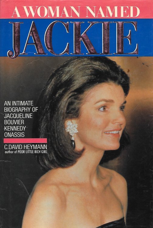 A Woman Named Jackie An Intimate Biography of Jacqueline Bouvier Kennedy Onassis