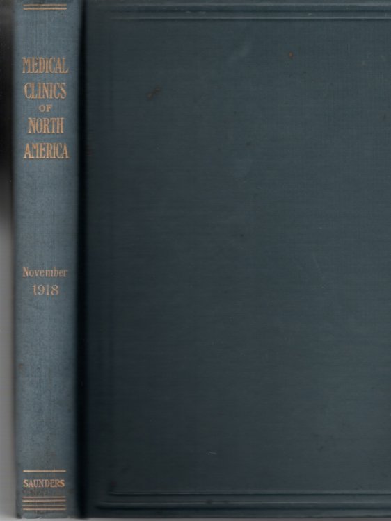 The Medical Clinics Of North America, November 1918, Philadelphia Volume 2, Number 3