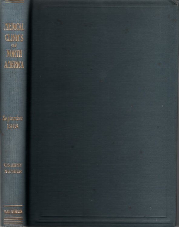 The Medical Clinics Of North America, September 1918, U. S. Army Volume 2, Number 2