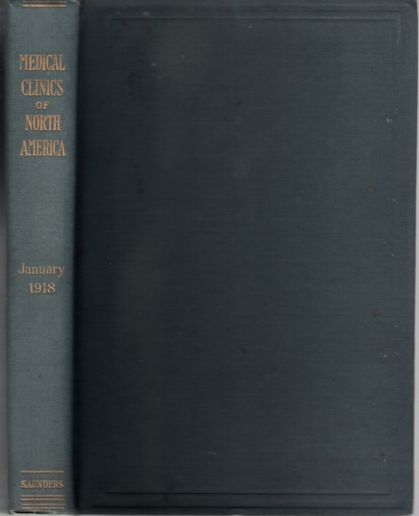 The Medical Clinics Of North America, January 1918, Peter Bent Brigham Hospital Boston Volume 1, Number 4