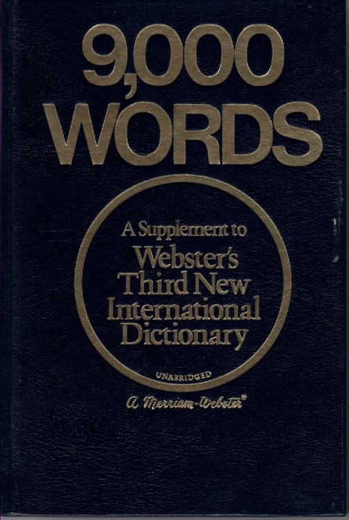 9,000 Words A Supplement to Webster's Third New International Dictionary