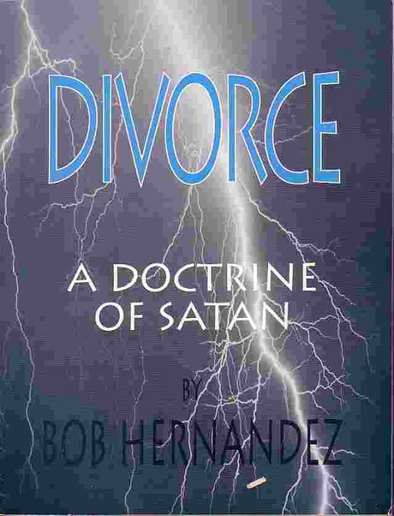 Divorce : A Doctrine Of Satan
