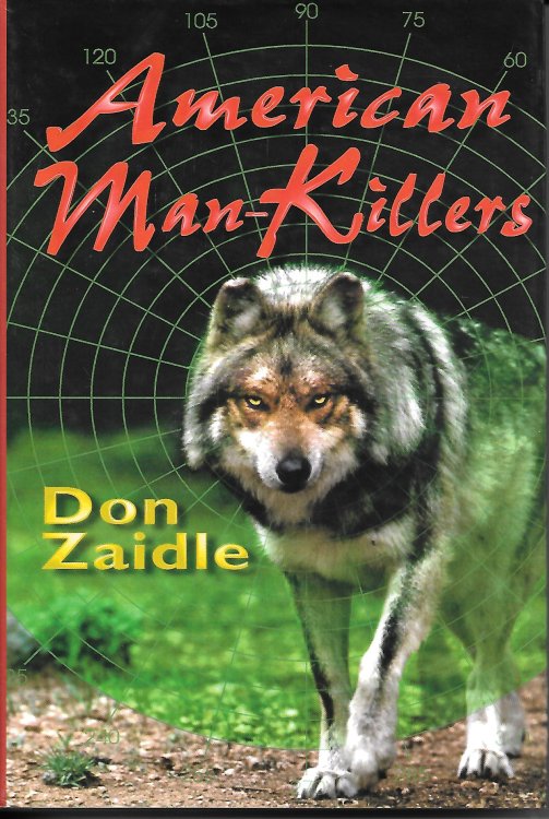 American Man-killers True Stories of a Dangerous Wilderness