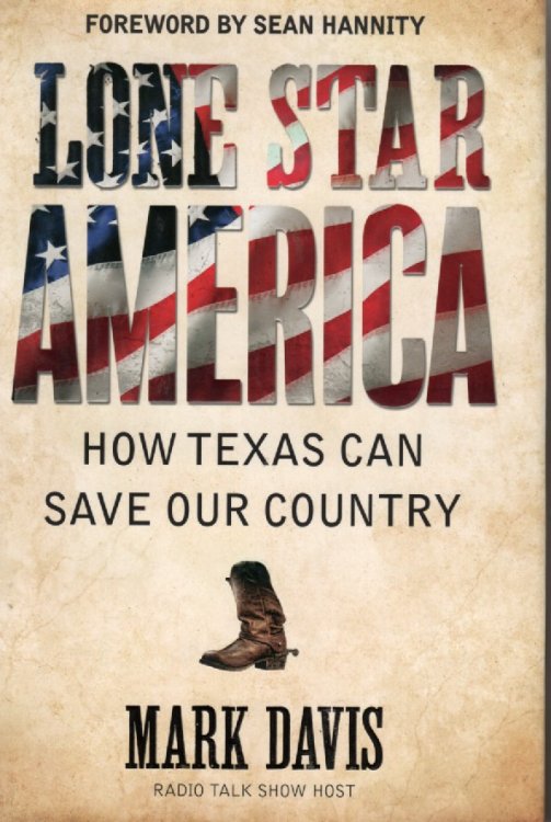 Lone Star America; How Texas Can Save Our Country