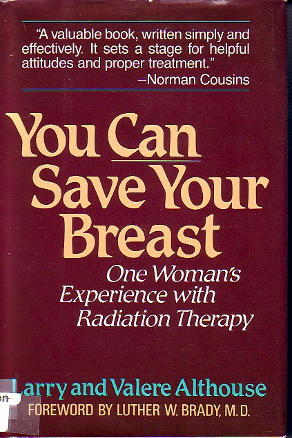You Can Save Your Breast; One Woman's Experience with Radiation Therapy