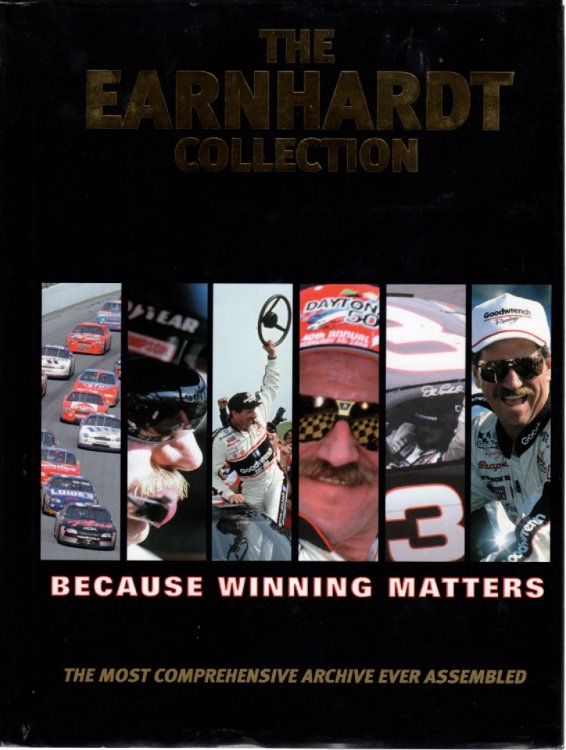 The Earnhardt Collection, Because Winning Matters The Most Comprehensive Archive Ever Assembled