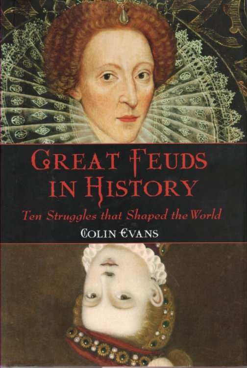 Great Feuds in History; Ten Struggles That Shaped the World