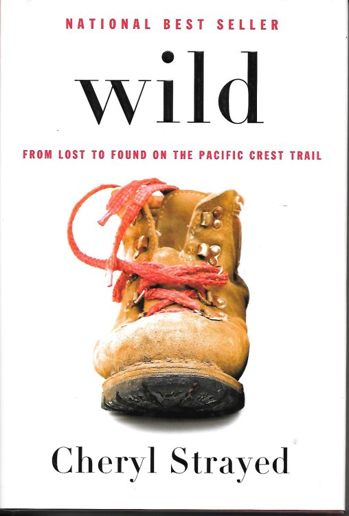 Wild From Lost to Found on the Pacific Crest Trail